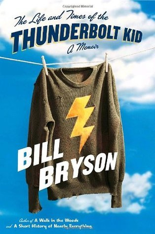 Cover art for The Life and Times of the Thunderbolt Kid: A Memoir by Bill Bryson