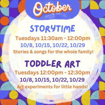 Storytime on Tuesdays, October 8, 15, 22, 29 from 11:30 am - 12 pm.