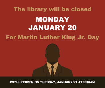 Closed for MLK Jr Day on Monday, January 20. 