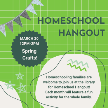 Homeschool Hangout Spring Crafts March 20 from 12-2pm.